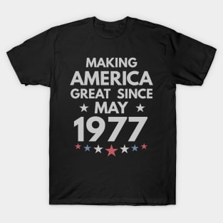 43rd Birthday Gift Making America Great Since May 1977 T-Shirt